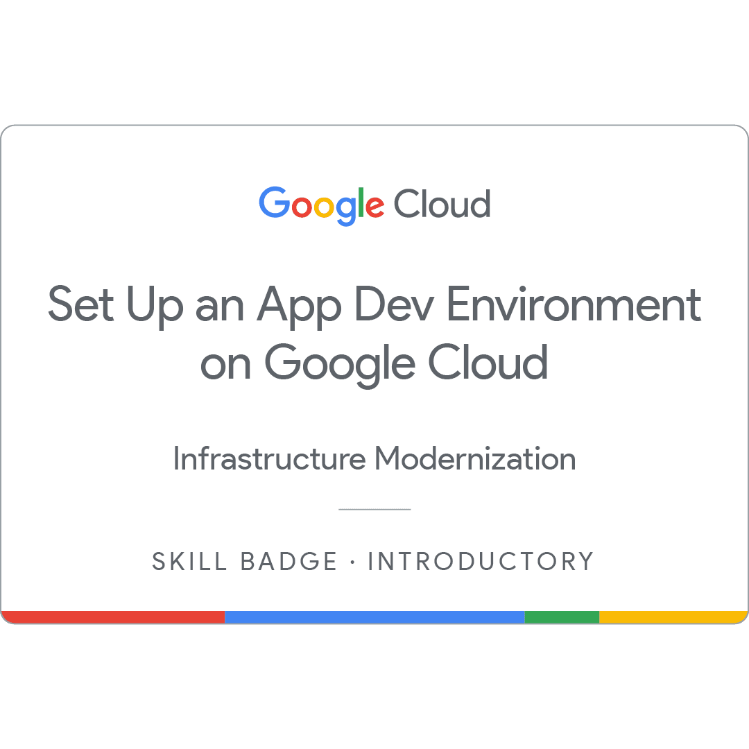 Set Up an App Dev Environment on Google Cloud skill badge